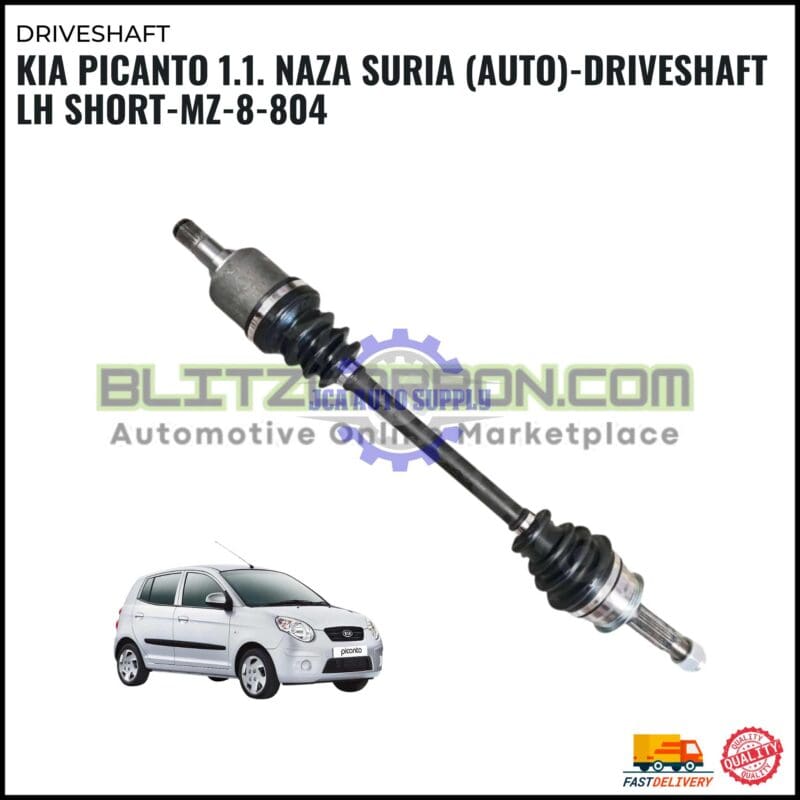 Kia Picanto 1.1. Naza Suria (Auto)-Driveshaft LH Short-MZ-8-804