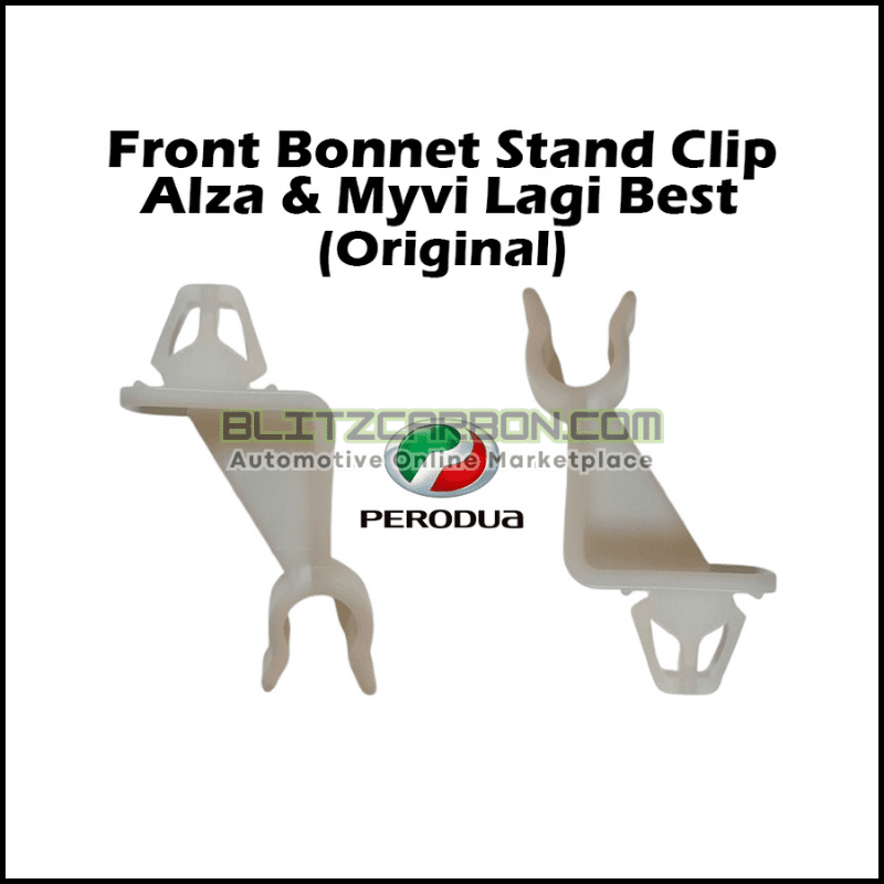 ORIGINAL PERODUA GENUINE ALZA & MYVI LAGI BEST FRONT BONNET STAND CLIP