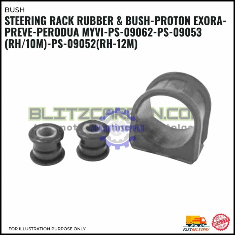 Steering Rack Rubber & Bush-Proton Exora-Preve-Perodua Myvi-PS-09062-PS-09053(RH/10M)-PS-09052(RH-12M)
