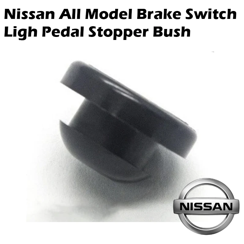 Brake Light Pedal Stopper Bush For Nissan (All Models Compatible)