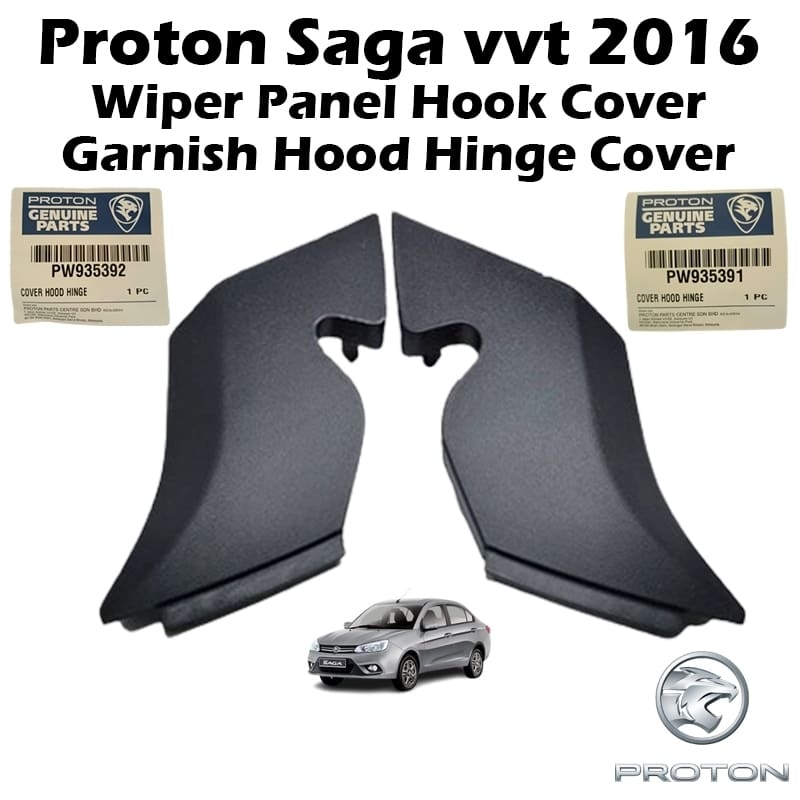 Proton Saga vvt 2016-2025 Wiper Panel Hook Cover & Garnish Hood Hinge Cover