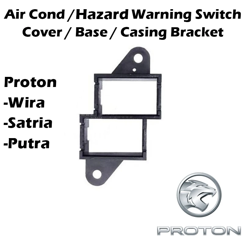 Hazard Warning Switch Cover Base Casing Bracket For Proton Wira Satria Putra Air Cond OEM