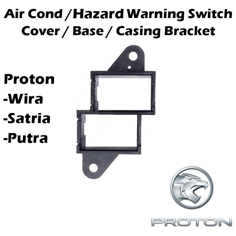 Hazard Warning Switch Cover Base Casing Bracket For Proton Wira Satria Putra Air Cond OEM