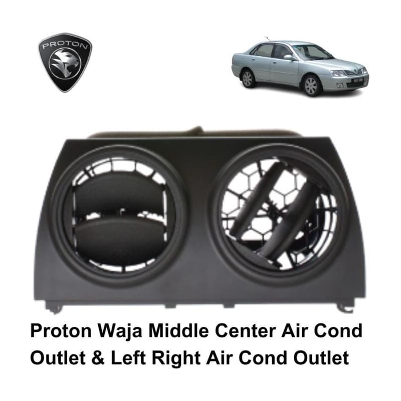 Proton Waja Middle Center Air Cond Outlet & Left Right Air Cond Outlet