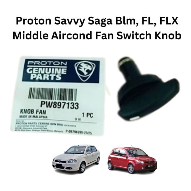 Original Proton Savvy Saga vvt, Blm, Fl, Flx Middle Aircond Fan Switch Knob