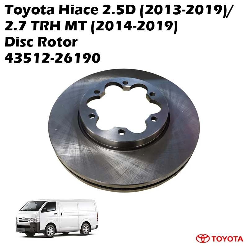 Toyota Hiace 2.5D (2013-2019)/ 2.7 TRH MT (2014-2019) Disc Rotor 43512-26190