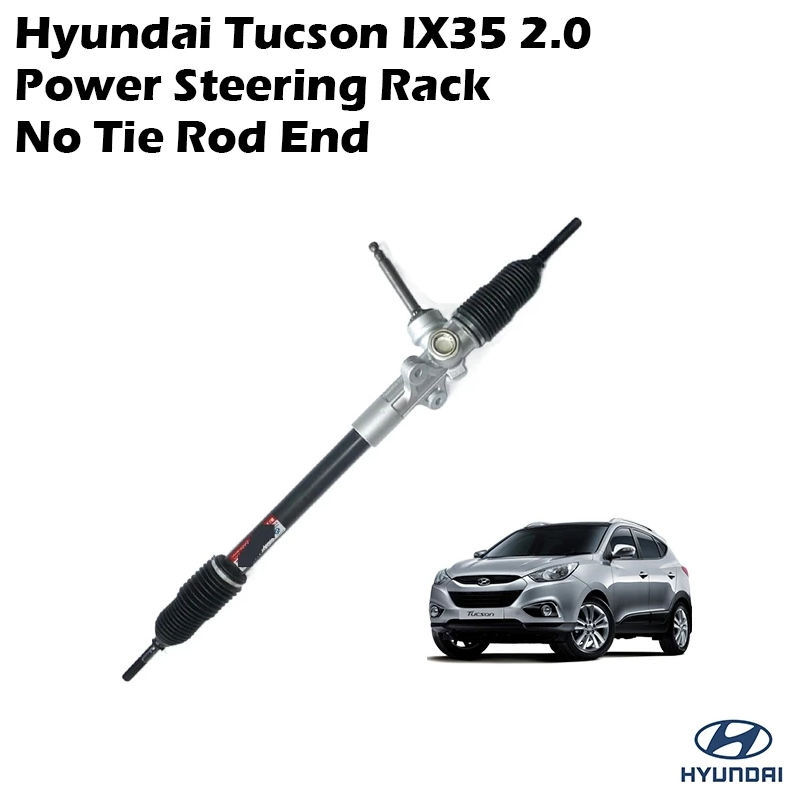 Hyundai Tucson IX35 2.0 Power Steering Rack (No Tie Rod End)
