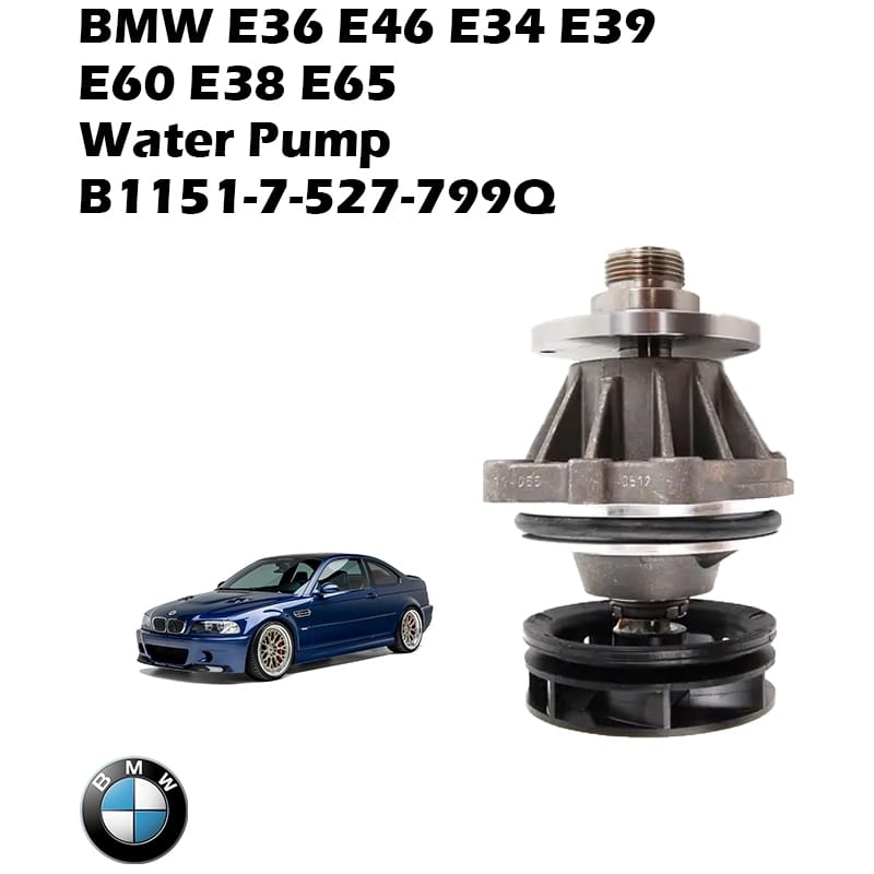 BMW E36 E46 E34 E39  E60 E38 E65 Water Pump B1151-7-527-799Q