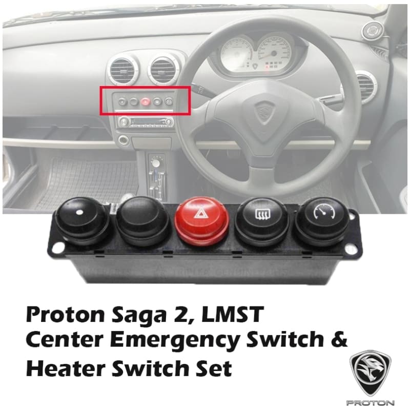 Proton Saga 2, LMST Center Emergency Switch And Heater Switch Set