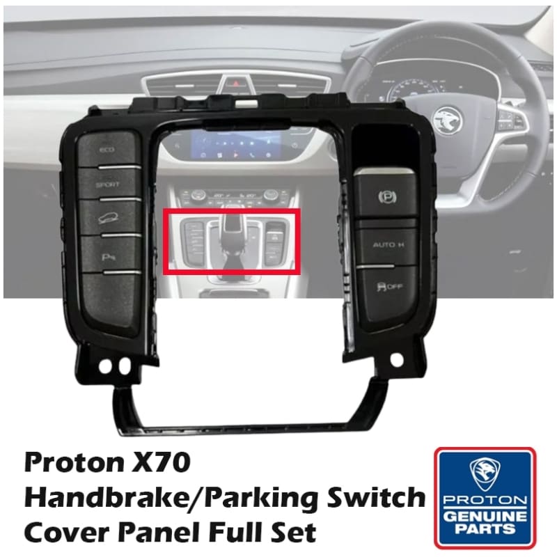Original Proton Genuine X70 Handbrake / Parking Switch Cover Panel Full Set
