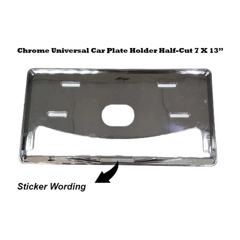 Chrome Universal Car Number Plate Holder Half-Cut 7 X 13”