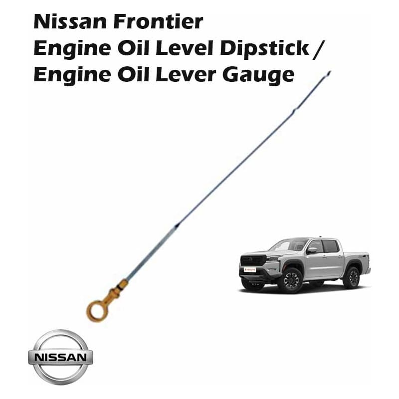 Nissan Frontier Engine Oil Level Dipstick/Engine Oil Lever Gauge