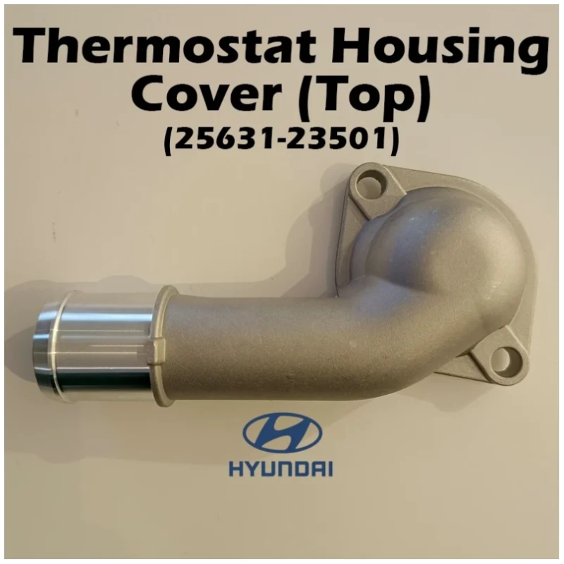 (25631-23501) Hyundai Thermostat Housing Cover Top Inlet For Elantra 1.8 Matrix Tucson 2.0 Sportage Citra