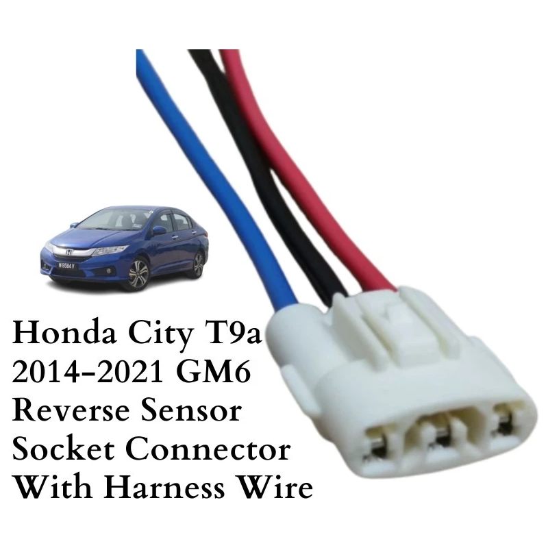 Honda City t9a 2014-2021 GM6 Reverse Sensor Socket Connector With Harness Wire