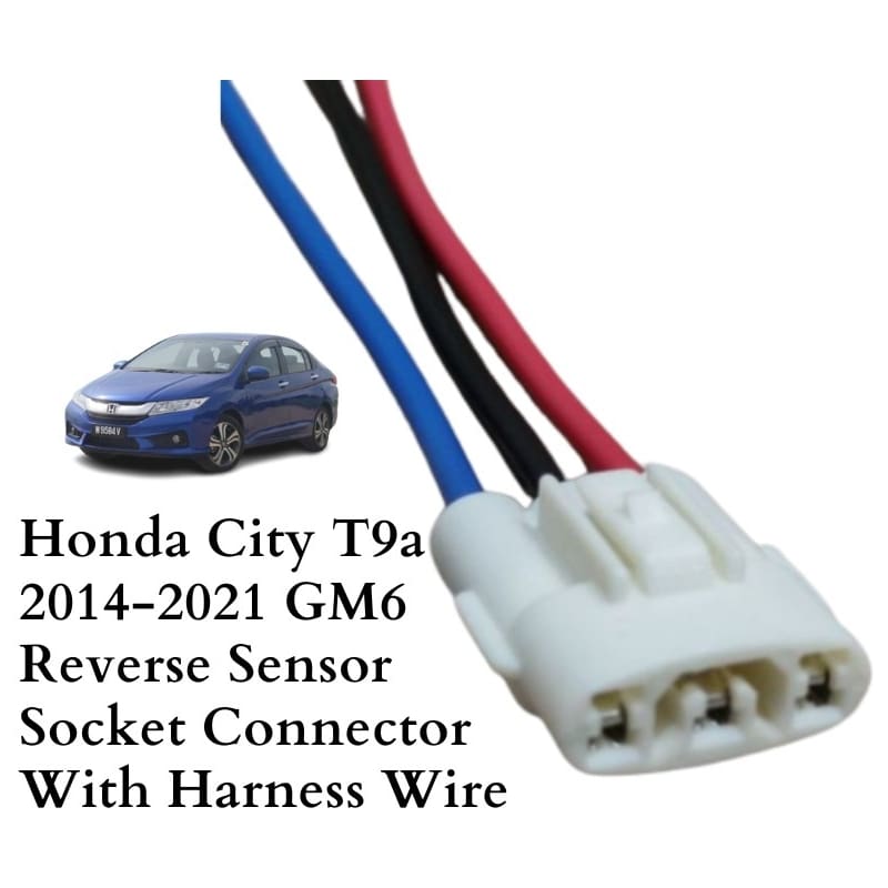 Honda City t9a 2014-2021 GM6 Reverse Sensor Socket Connector With Harness Wire
