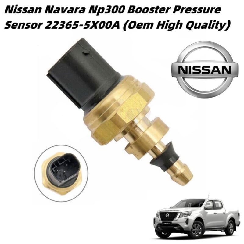 Nissan Navara Np300 Booster Pressure Sensor 3Pin Type 22365-5X00A (Oem High Quality)