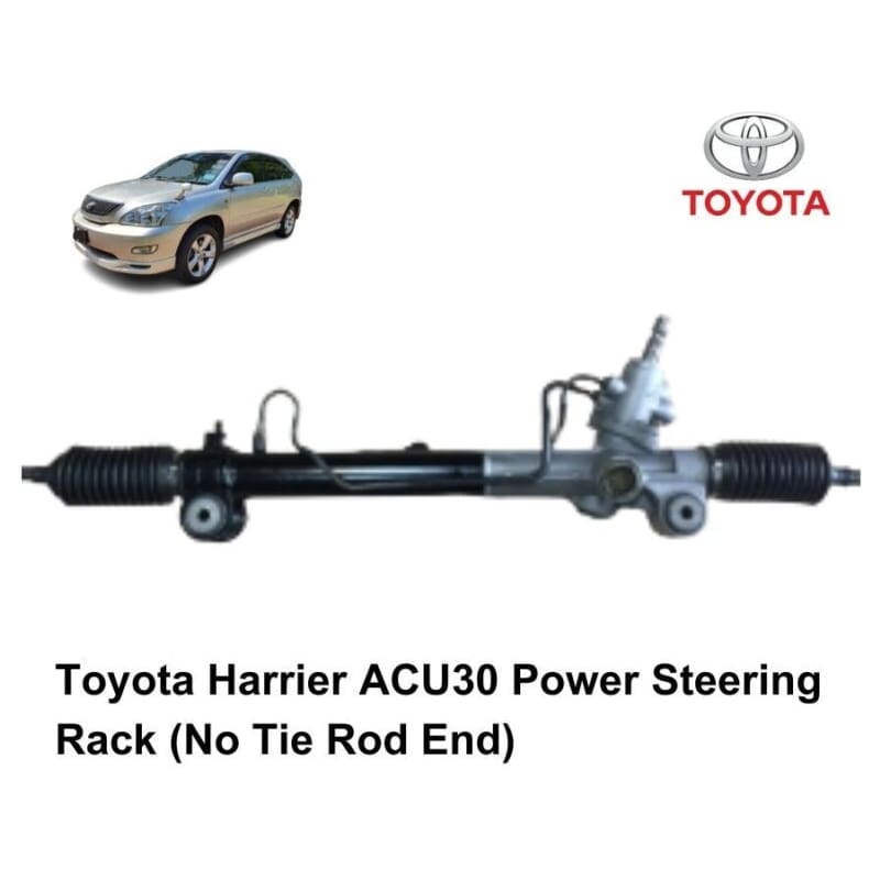 TOYOTA HARRIER ACU30 POWER STEERING RACK (NO TIE ROD END)