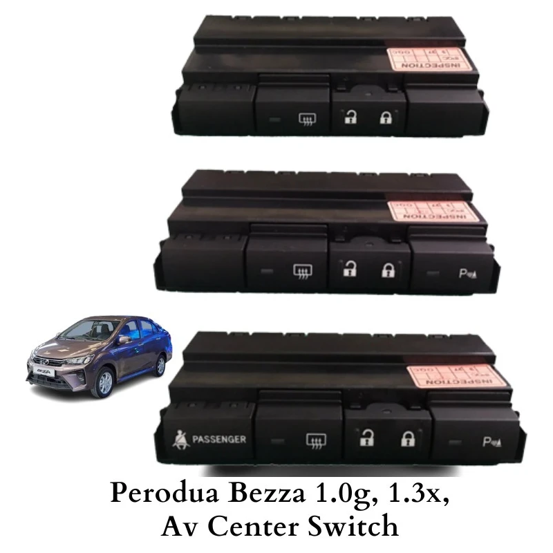 Perodua Bezza 1.0g, 1.3x, Av Center Switch (3 Type)