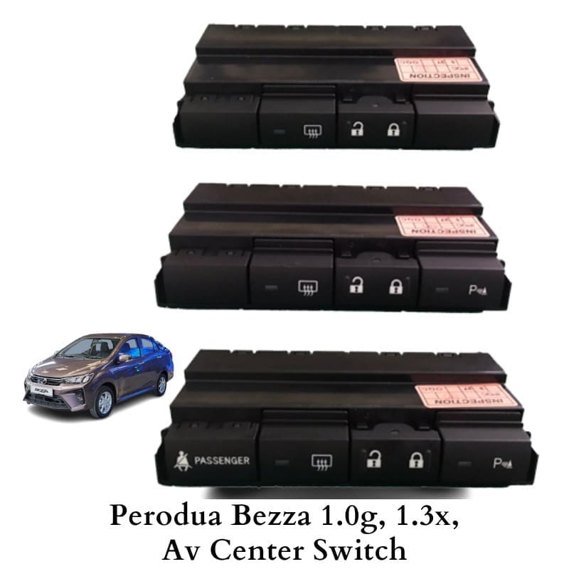 Perodua Bezza 1.0g, 1.3x, Av Center Switch (3 Type)