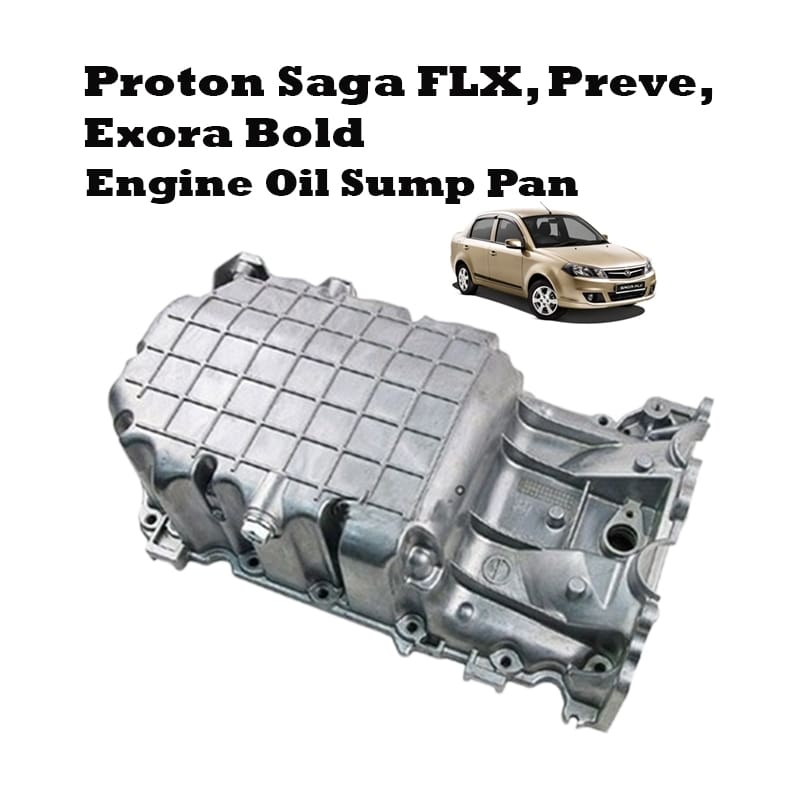 Proton Saga Flx, Preve, Exora Bold, Suprima S Engine Oil Sump Pan