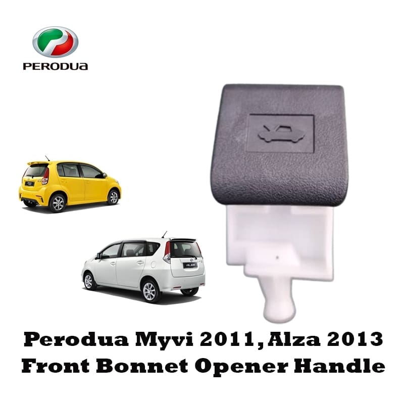 Perodua Myvi 2011, Alza 2013 Front Bonnet Opener Handle