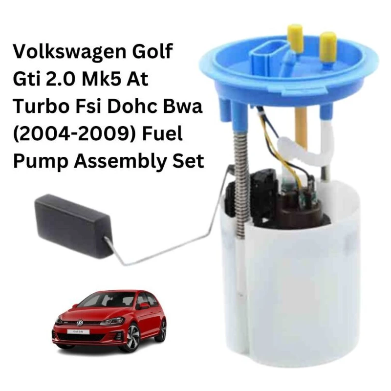 Volkswagen Golf Gti 2.0 Mk5 At Turbo Fsi Dohc Bwa (2004-2009) Fuel Pump Assembly Set