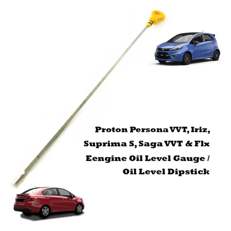 Proton Persona Saga VVT ,Suprima s, Preve, Iriz, Saga VVT & FLX SV Eengine Oil Level Gauge/Oil Level Dipstick